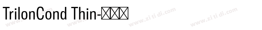TrilonCond Thin字体转换